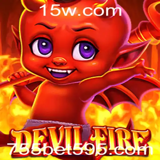 Descubra o Envolvente Jogo 'DevilFire' e Explore Suas Regras com 755bet Bet